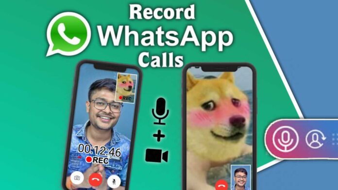 Record WhatsApp Calls Free
