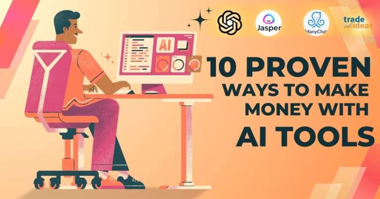 10 Proven Ways to Make Money with AI Tools