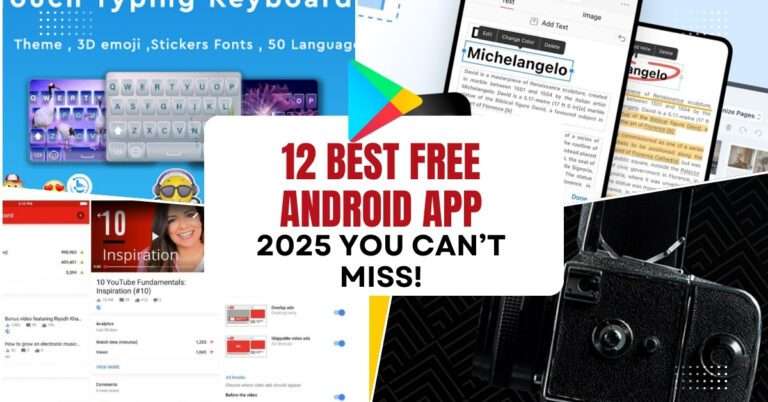 12 Best Free Android Apps of 2025 You Can’t Miss!